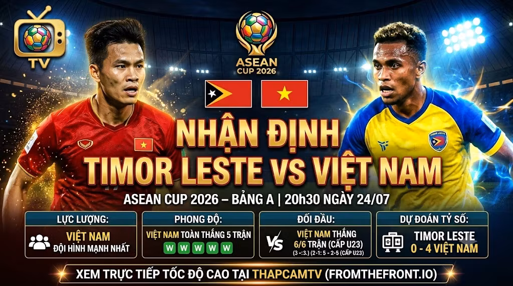Ảnh bìa nhận định trận đấu Timor Leste vs Việt Nam bảng A ASEAN Cup 2026, thống kê phong độ và dự đoán kết quả trên ThapcamTV.